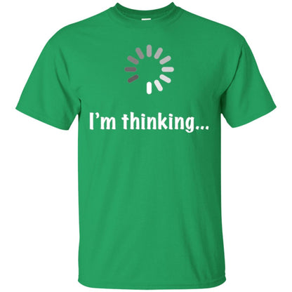 Funny T-shirt I_m Thinking Irish Green