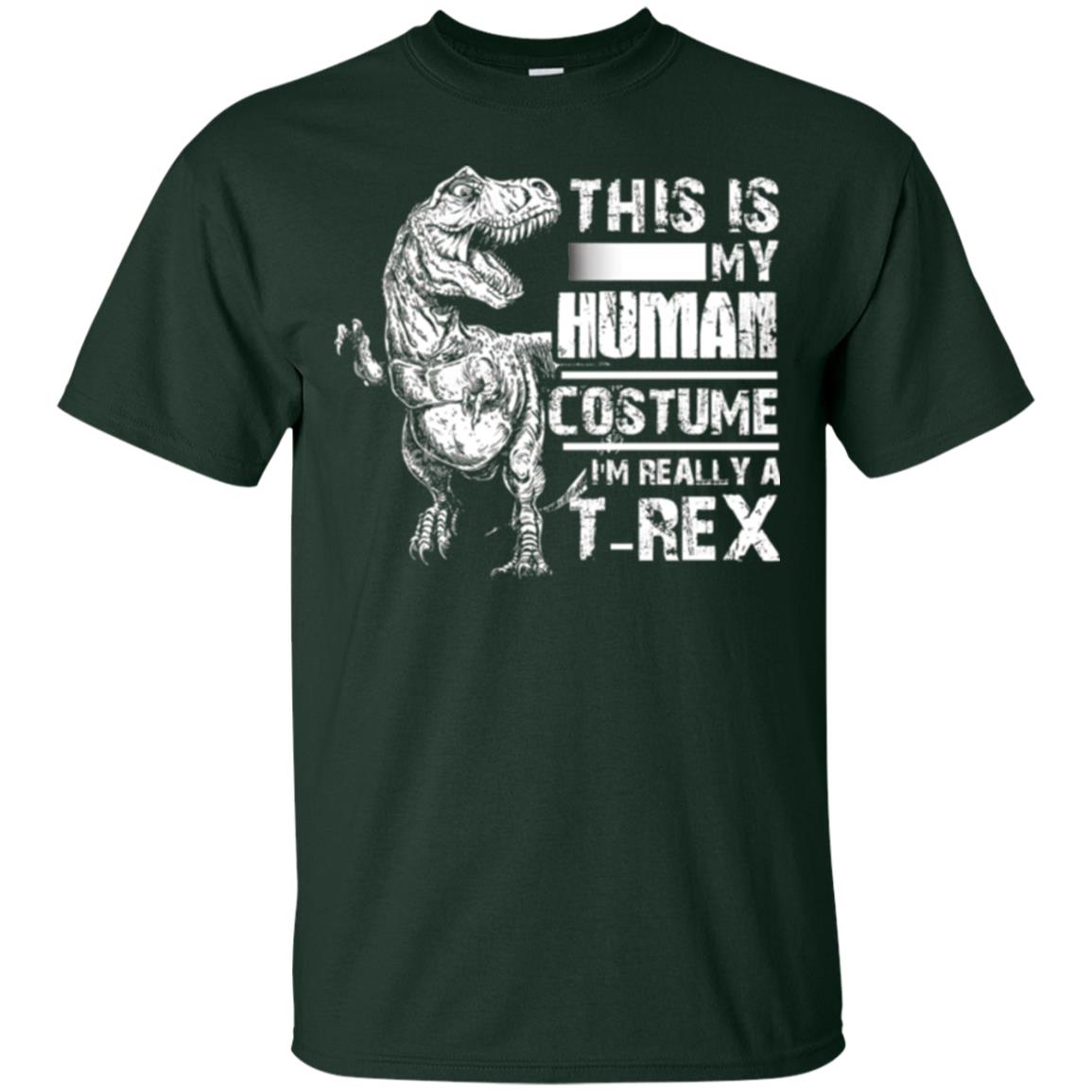 Dinosaus T-shirt This Is My Human Costume Shirt Human Forest Green