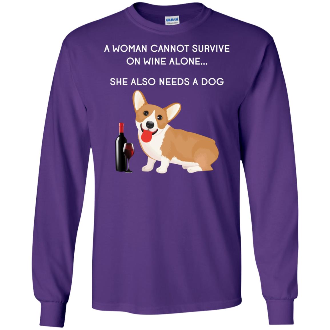 A Woman Cannot Survive On Wine Alone She Also Needs A Dog Best Gift Dog And Wine Shirt For Woman Purple