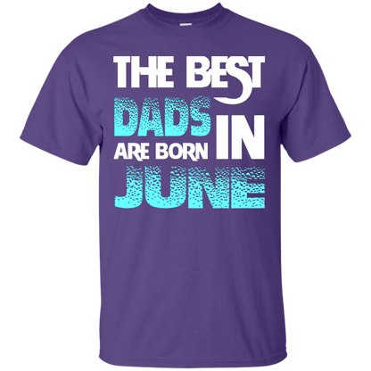 Daddy T-shirt The Best Dads Are Born In June Purple