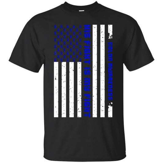 Colon Awareness His Fight Is My Fight Dark Blue Ribbon Stars Flag Of Usa Shirt Black
