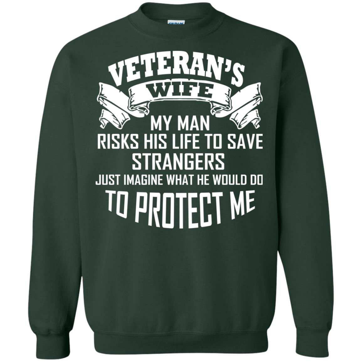 Veteran_s Wife My Man Risks His Life To Save Strangers Just Imagine What He Would Do To Protect Me Forest Green