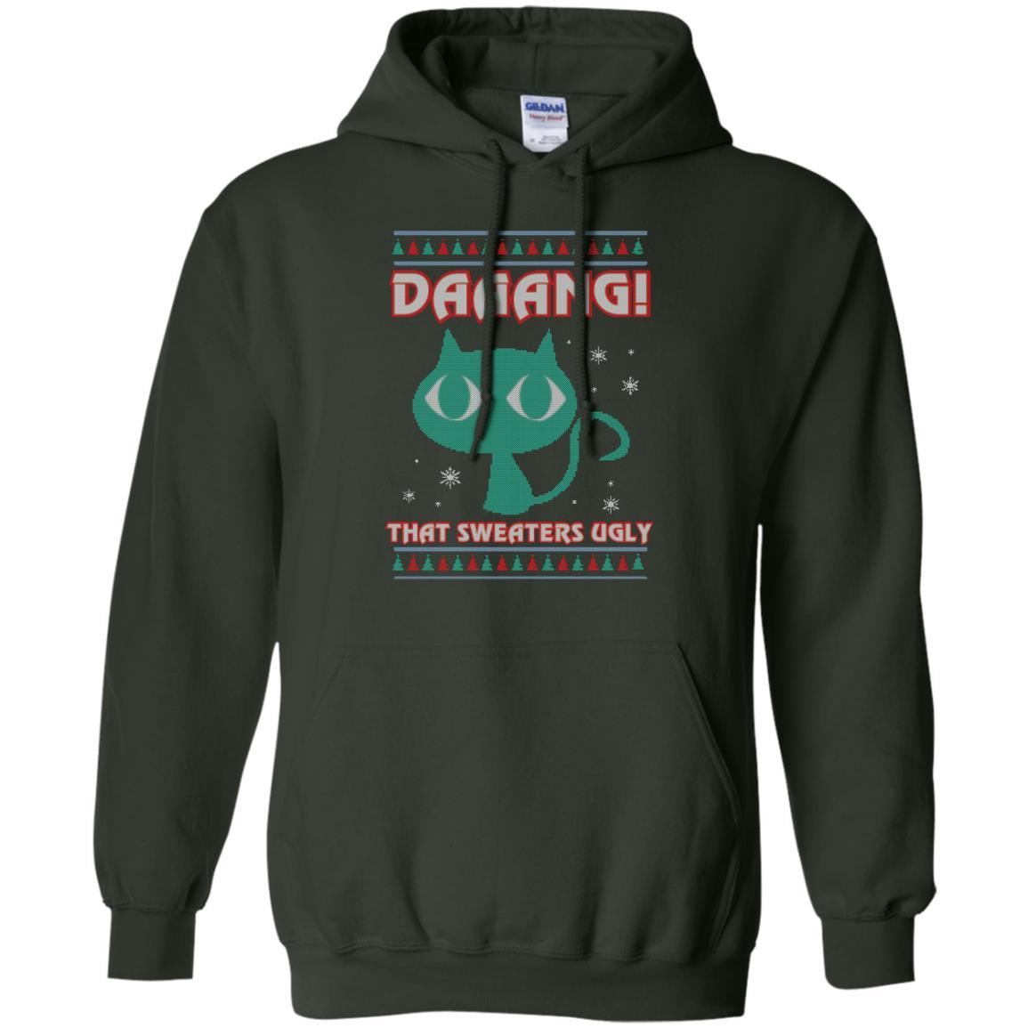Cat Lovers T-shirt Daaang! That Sweaters Ugly Forest Green