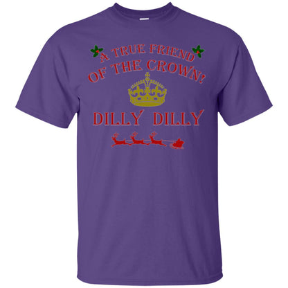 Christmas T-shirt True Friend Of The Crown Dilly Dilly Purple