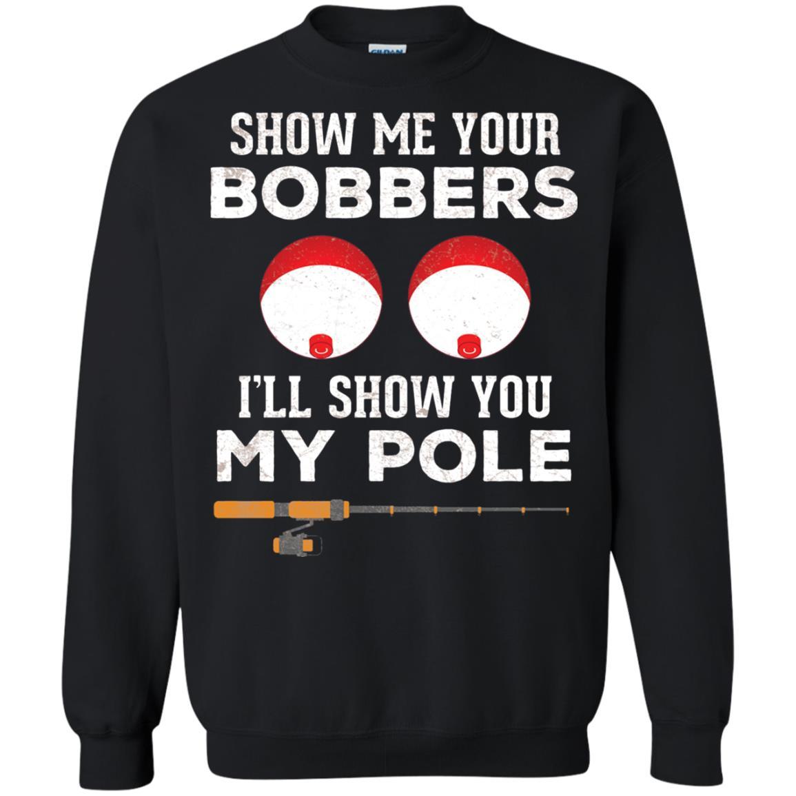 Fisherman T-shirt Show Me Your Bobbers Black