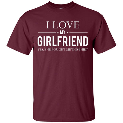 I Love My Girlfriend She Bought Me This Shirt Boyfriend T-shirt Maroon