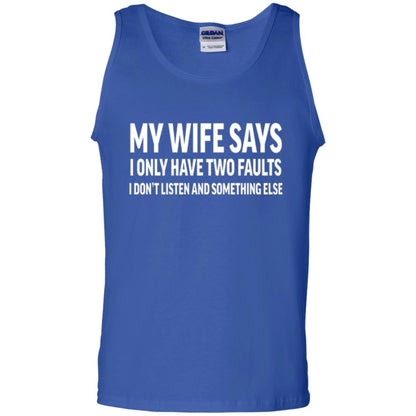 Funny Husband T-shirt My Wife Says I Only Have Two Faults Royal