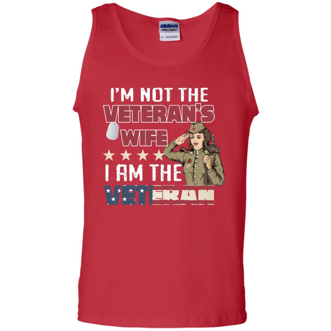 I'm Not The Veteran's Wife I Am The Veteran Shirt For Woman Veteran Red