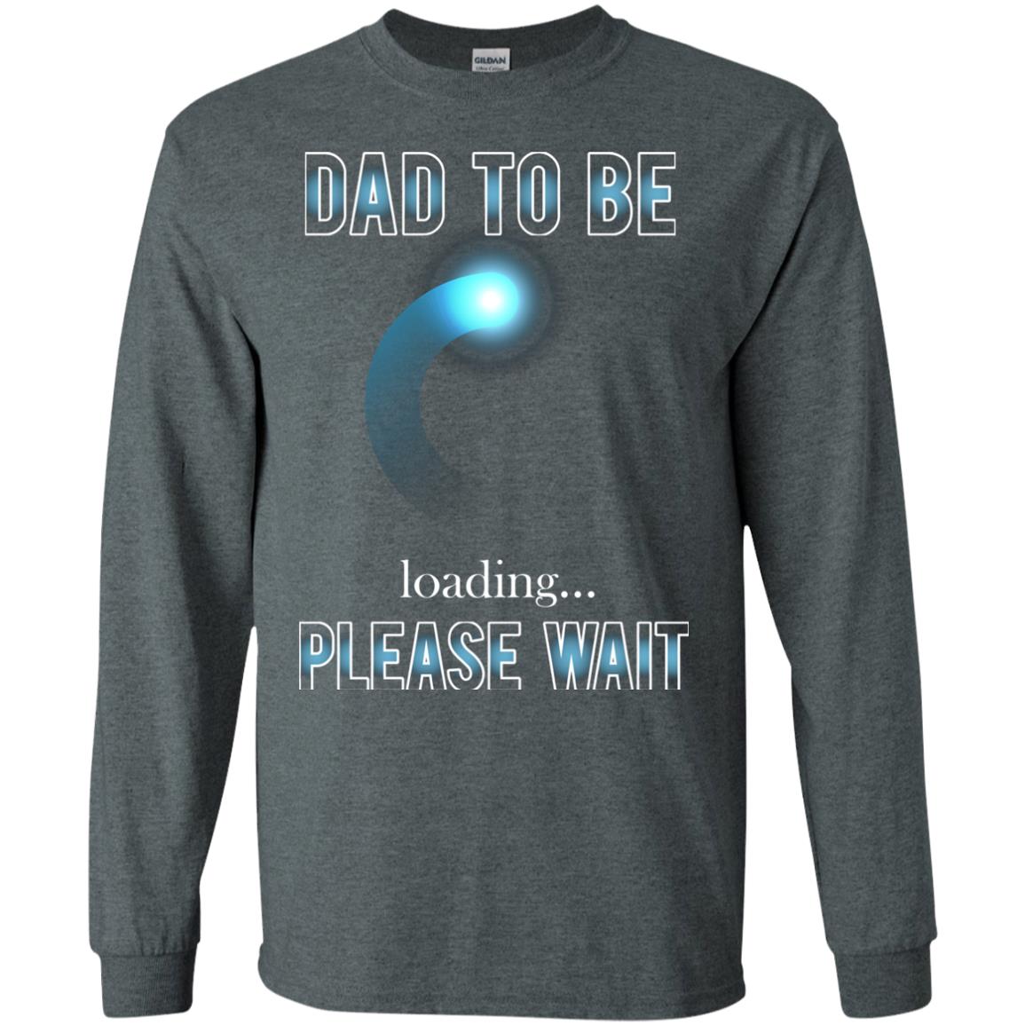 Daddy T-shirt Dad To Be Loading Please Wait Dark Heather