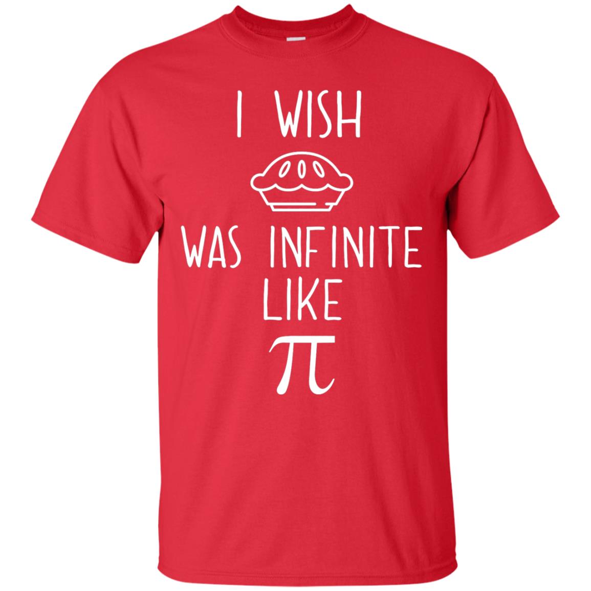 Funny Pi Day Shirt I Wish Pie Was Infinite Like Pi Red