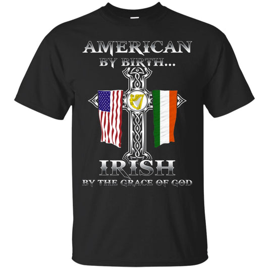 American By Birth Irish By The Grace Of God T-shirt Black