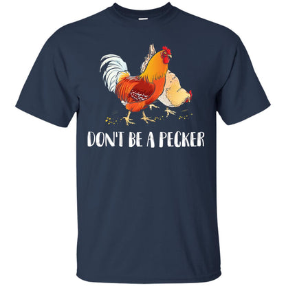 Chicken Lover T-shirt Don_t Be A Pecker Navy