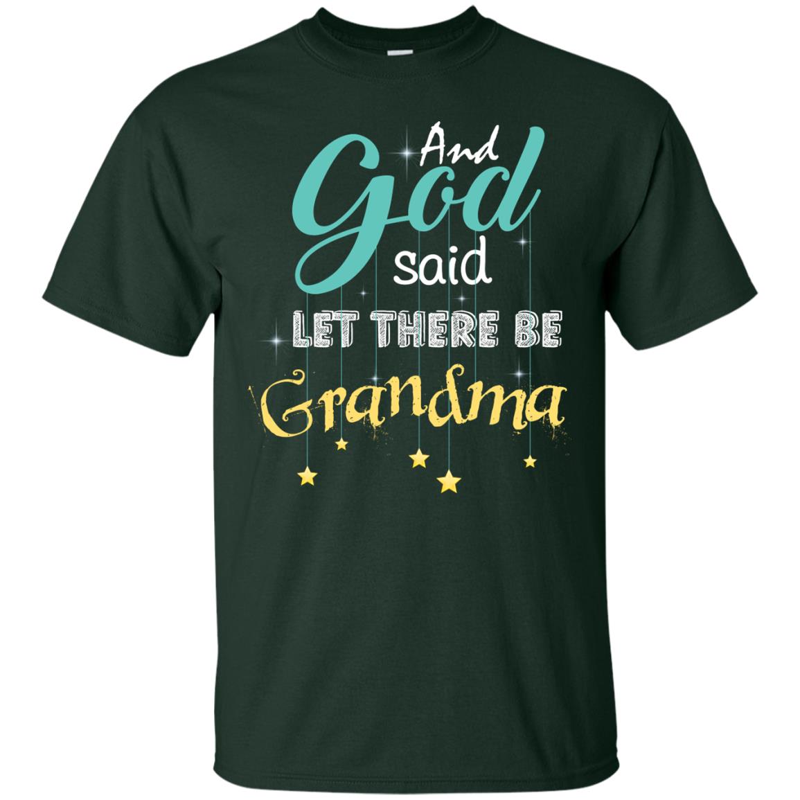 And God Said Let There Be Grandma Nana Shirt Forest