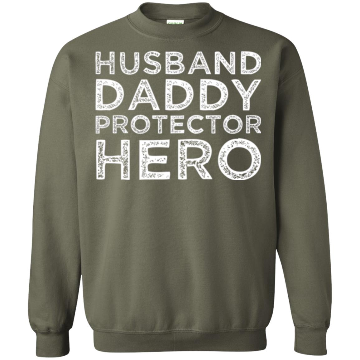 Husband Daddy Protector Hero T-shirt Military Green