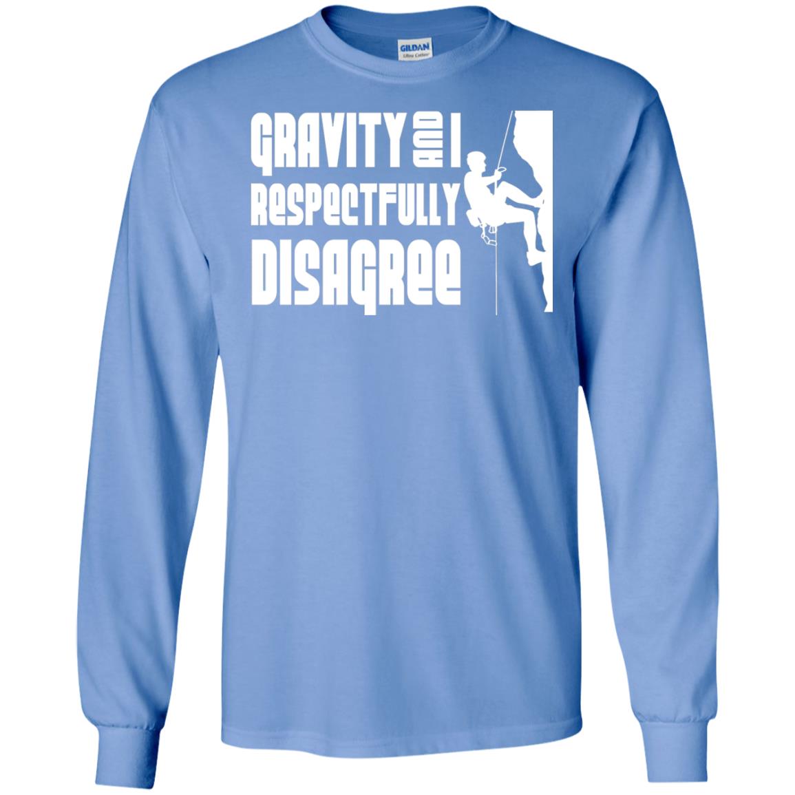 Funny Climbing T-shirt Gravity And I Disagree Carolina Blue