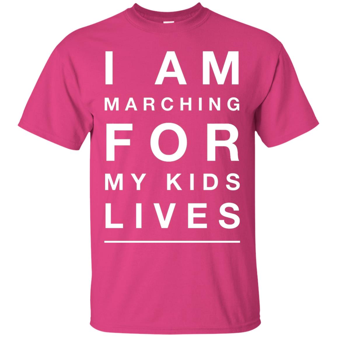 I Am Marching For My Kids Lives March Gun Control T-shirt Heliconia
