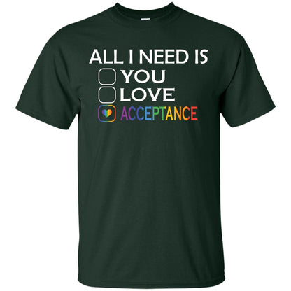 All I Need Is Acceptance Lgbt Shirt Forest