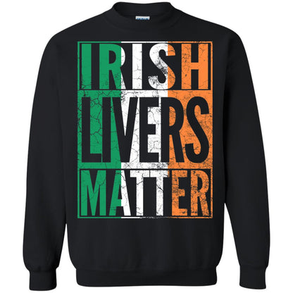 Irish Livers Matter St. Patrick_s Day T-shirt Black