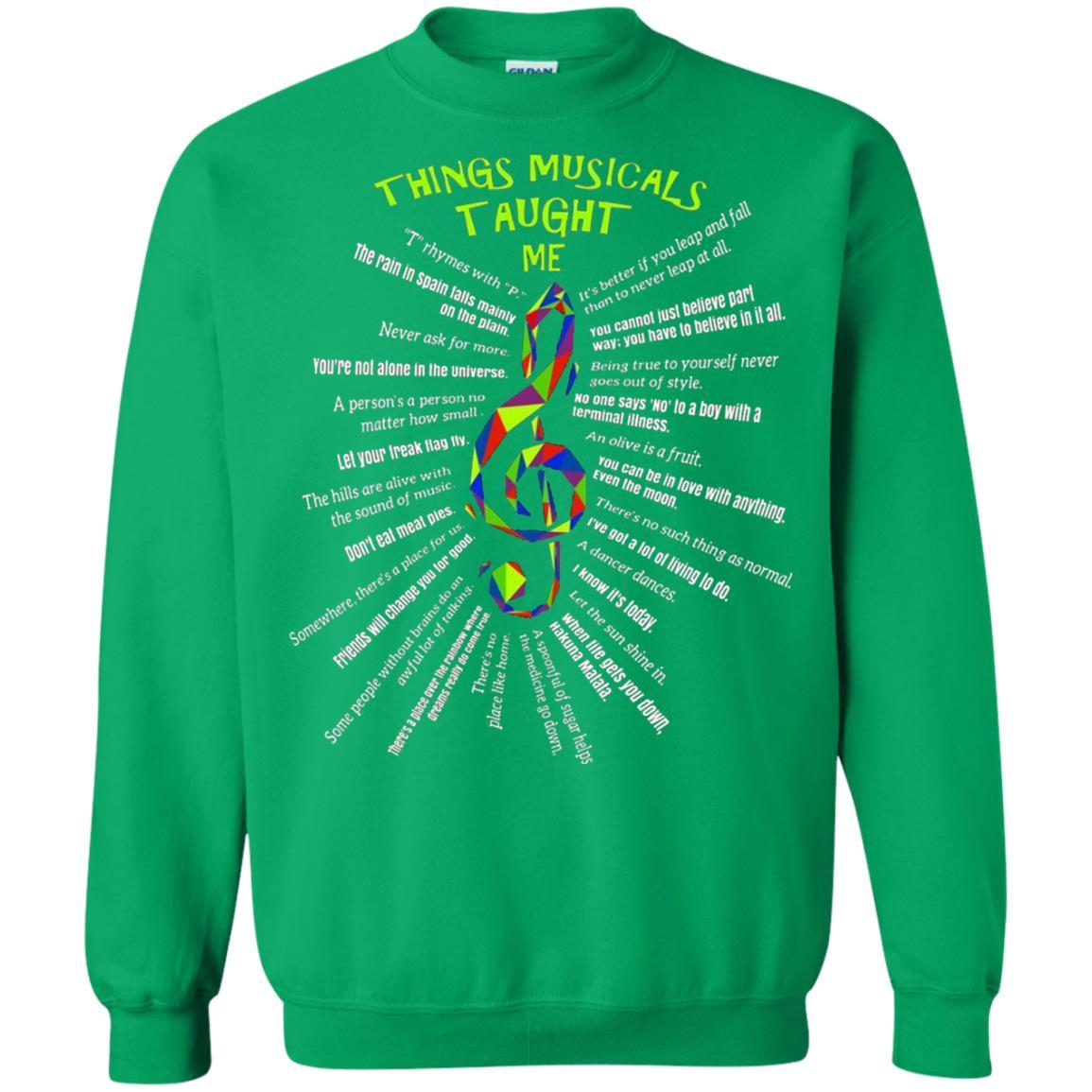 Music Lovers T-Shirt Things Musicals Taught Me Irish Green