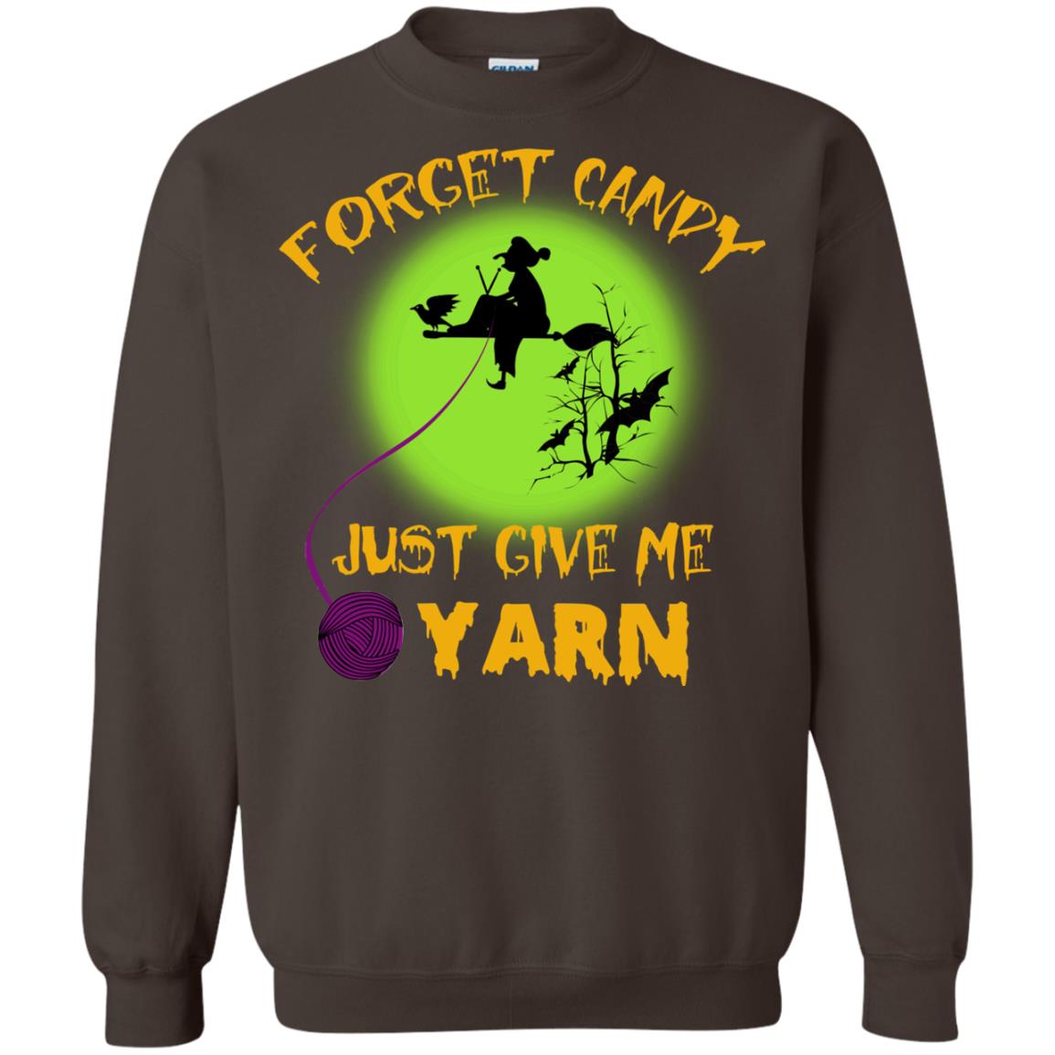 Forget Candy Just Give Me Yarn Crocheting Witches Halloween Shirt Dark Chocolate