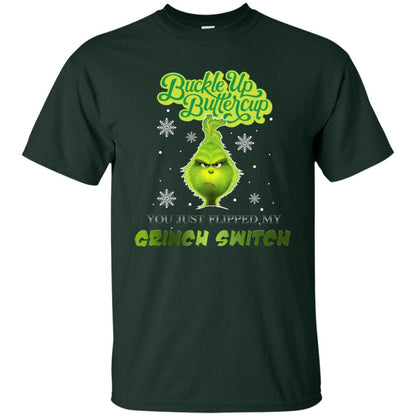 Buckle Up Butter Cup You Just Flipped My Grinch Switch Movie Shirt Forest
