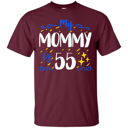 My Mommy Is 55 55th Birthday Mommy Shirt For Sons Or Daughters Maroon