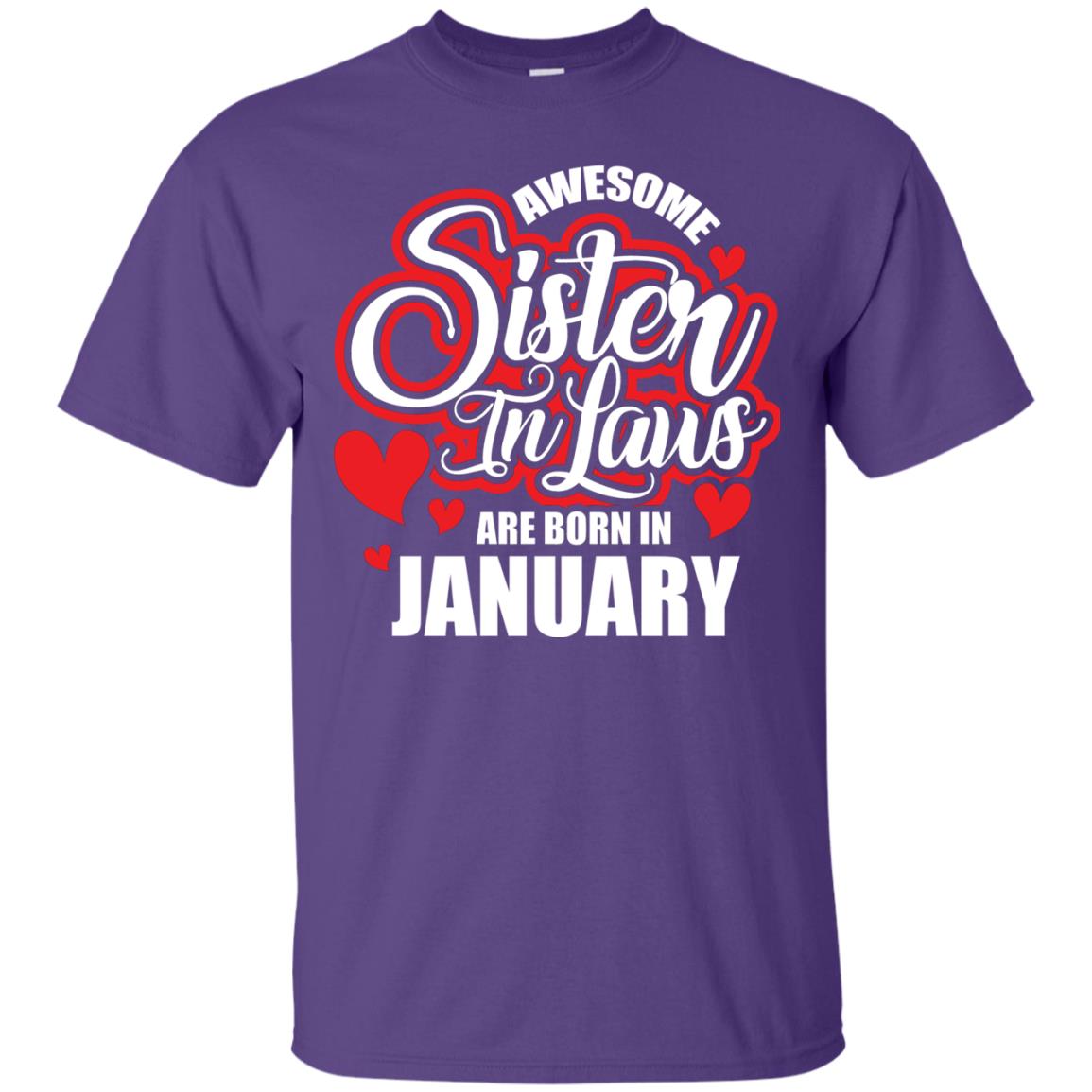 Janurary T-shirt Awesome Sister In Laws Are Born In Janurary Purple
