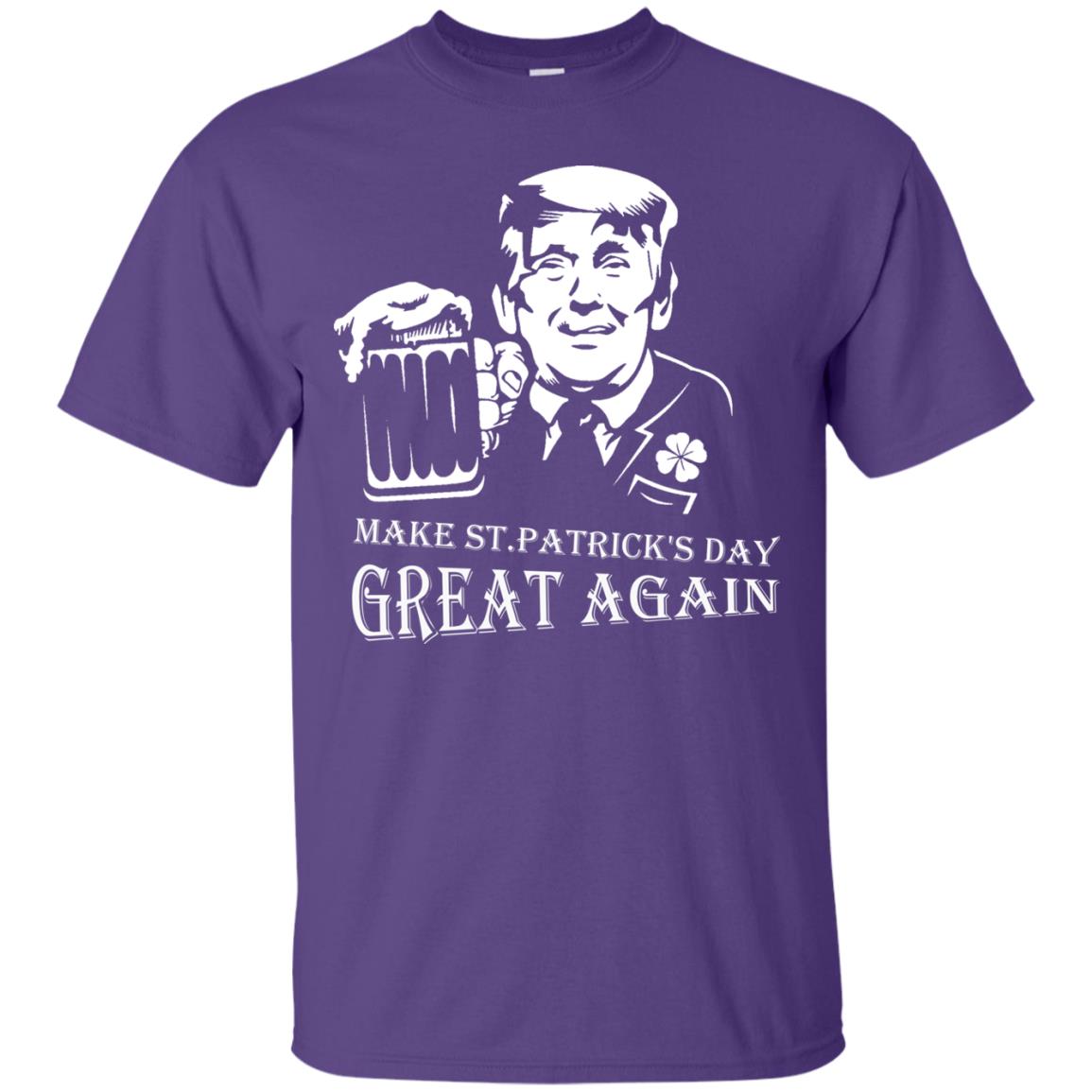 Anti Trump T-shirt Make St.patrick's Day Great Again With American President Purple