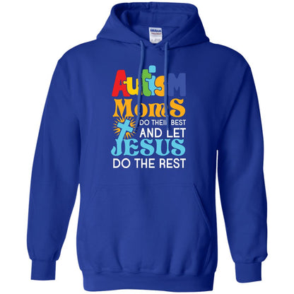 Autism Moms Do Their Best And Let Jesus Do The Rest Autism Mom T-shirt Royal