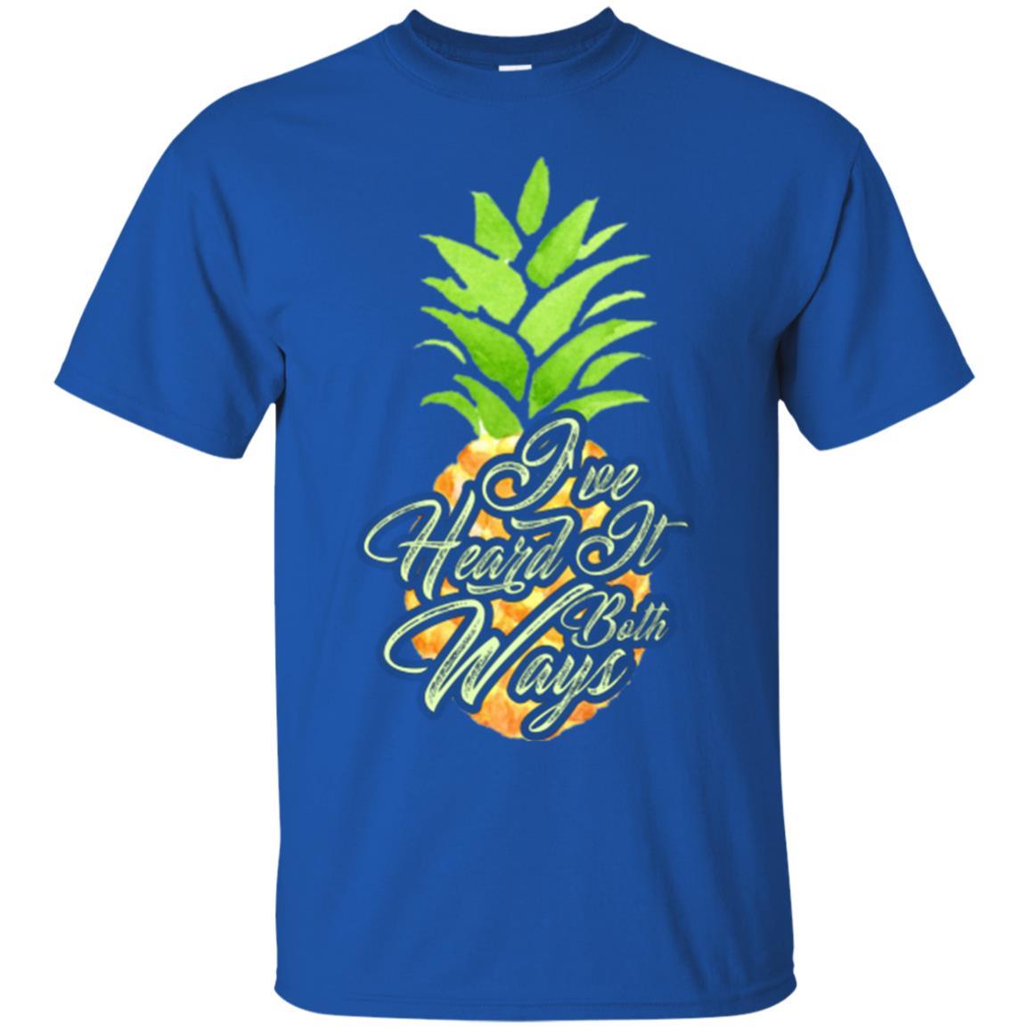 Pineapple T-shirt I've Heard It Both Ways Royal