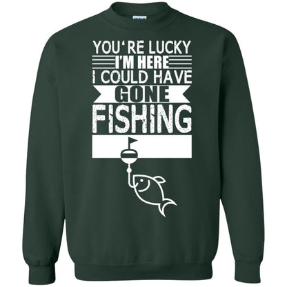Fishing Lover T-shirt I_m Here I Could Have Gone Fishing Forest Green