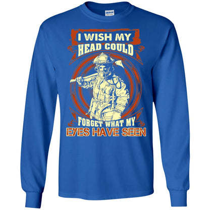 Firefighter Shirt I Wish My Head Could Forget What My Eyes Have Seen Royal