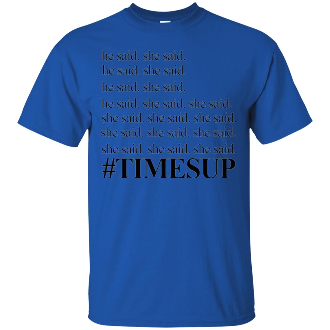 Women_s Right T-shirt Hashtag Times Up He Said She Said Royal