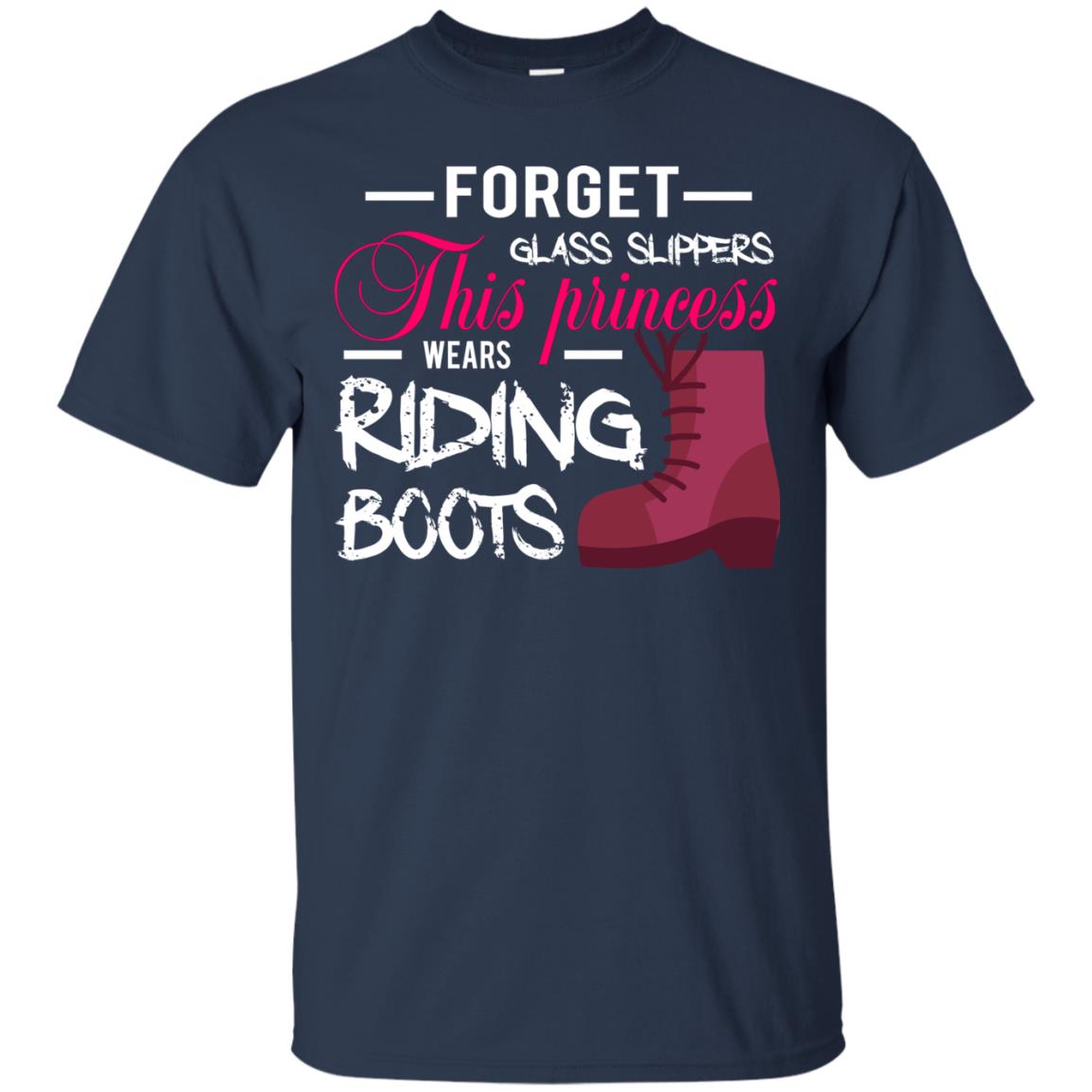 Forget Glass Slippers This Princess Wears Riding Boots Horse Riding T-shirt Navy