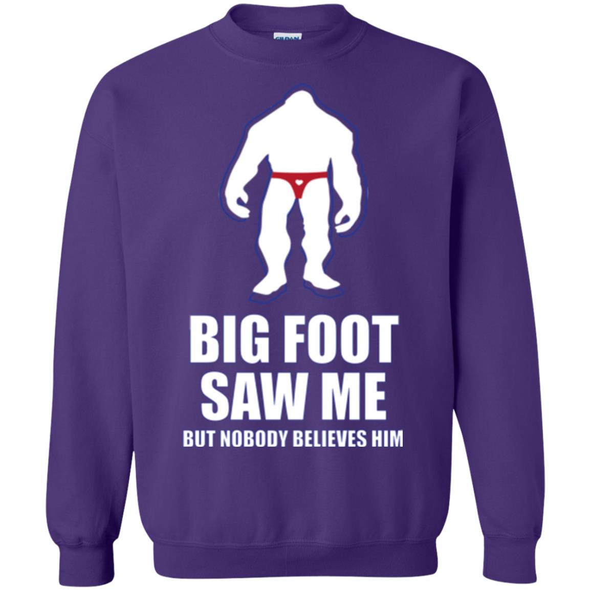 Big Foot Saw Me But Nobody Believes Him T-shirt Purple