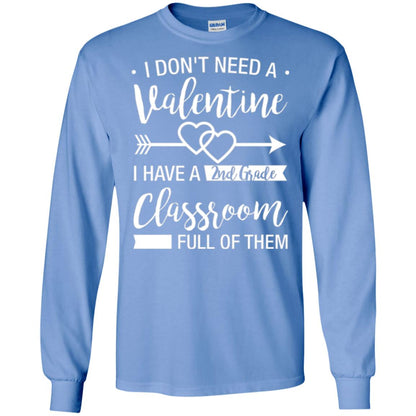 I Don_t Need A Valentines 2nd Grade Teacher T-shirt Carolina Blue