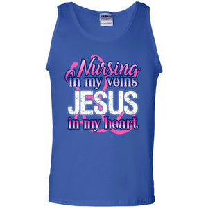 Nursing In My Veins Jesus In My Heart Christian ShirtG220 Gildan 100% Cotton Tank Top