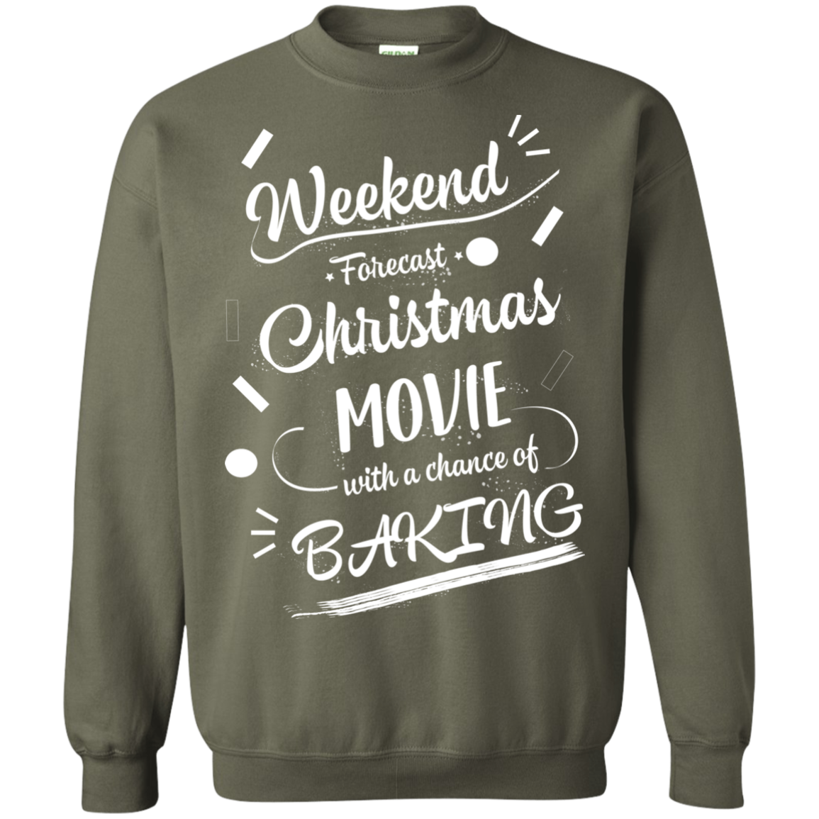 Christmas T-shirt Weekend Forecast Christmas Movie With A Chance Of Baking Military Green