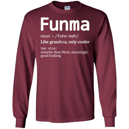 Funma Like Grandma Only Cooler Smarter Than Mom Shirt Maroon