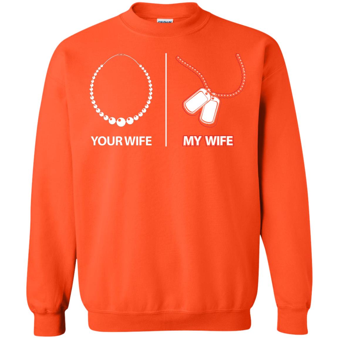 Your Wife My Wife Military Husband Shirt Orange