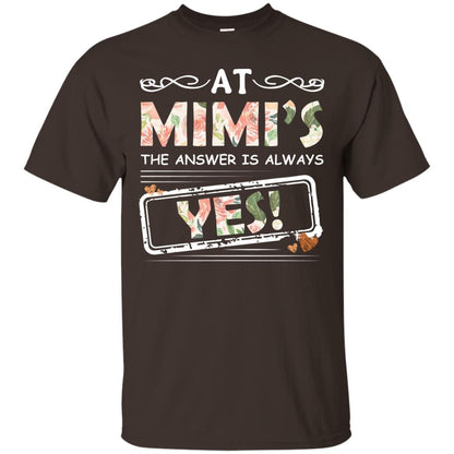 At Mimi_s The Answer Is Always Yes Mimi Shirt For Grandkids Dark Chocolate