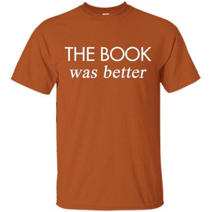 The Book Was Better Shirt Texas Orange