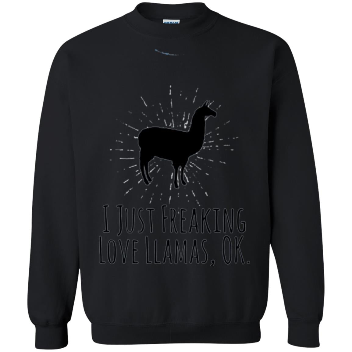 Funny Llama Lovers T-shirt I Just Freaking Love Llamas Ok Black