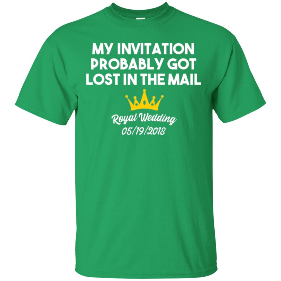 My Invitation Probably Got Lost In The Mail Royal Wedding 2018 Irish Green