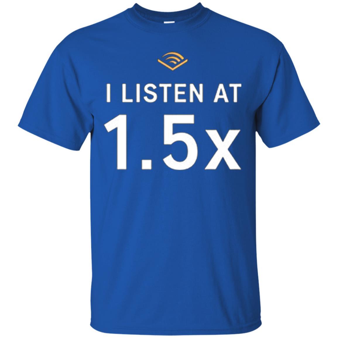I Listen At 1.5x Royal