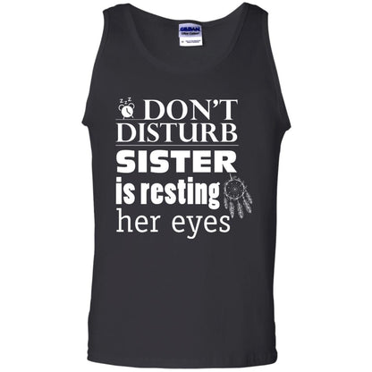 Don't Disturb Sister Is Resting Her Eyes Funny Sister Shirt Black