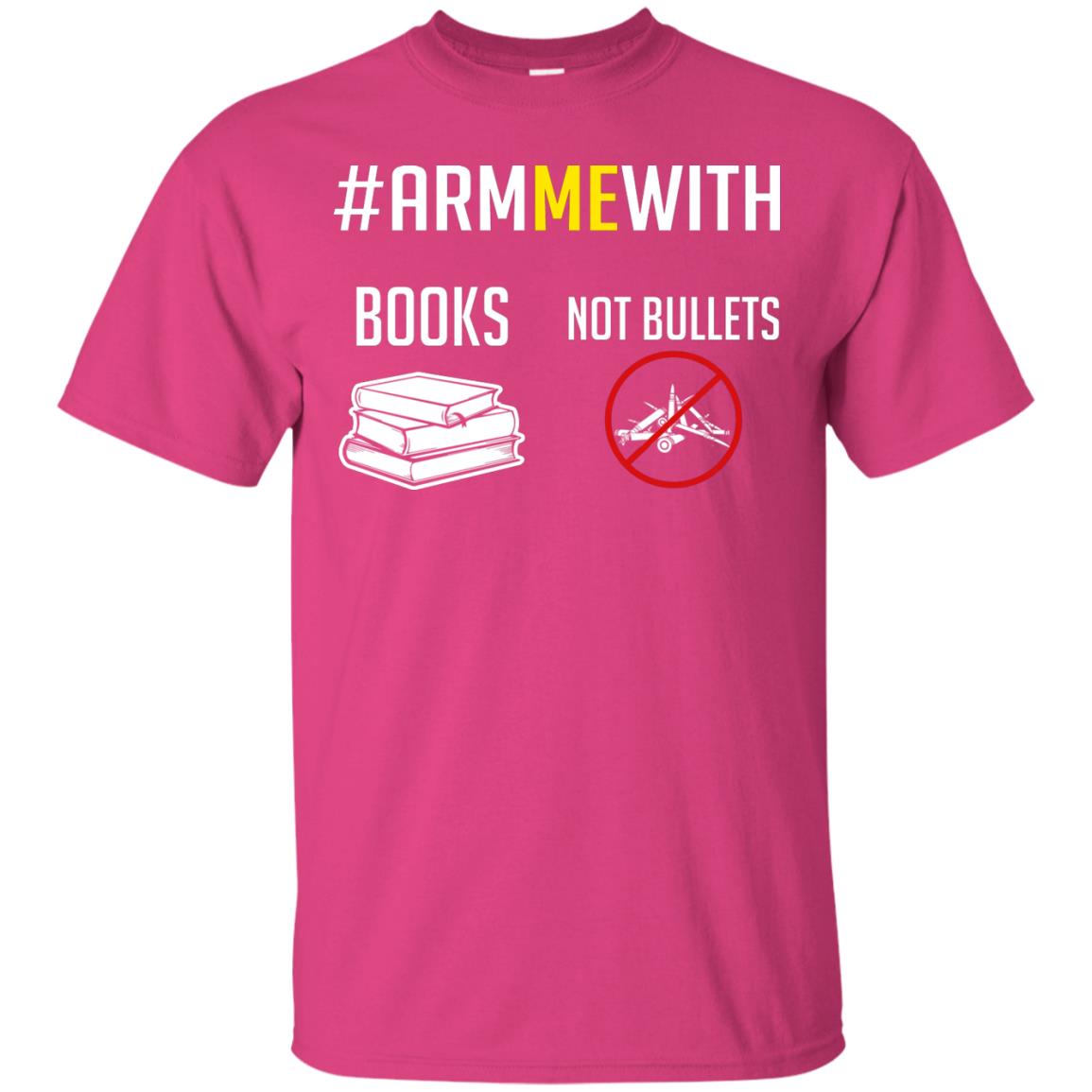 Arm Me With Books Not Bullets Gun Control T-shirt Heliconia