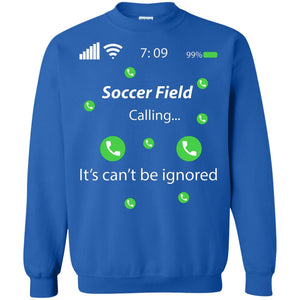 Soccer Field Is Calling It Can't Be Ignored Soccer Lovers ShirtG180 Gildan Crewneck Pullover Sweatshirt 8 oz.