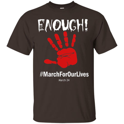 Enough March For Our Lives March 24 Gun Control T-shirt Dark Chocolate