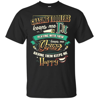 Chasing Toddlers Keeps Me Fit Shirt Black